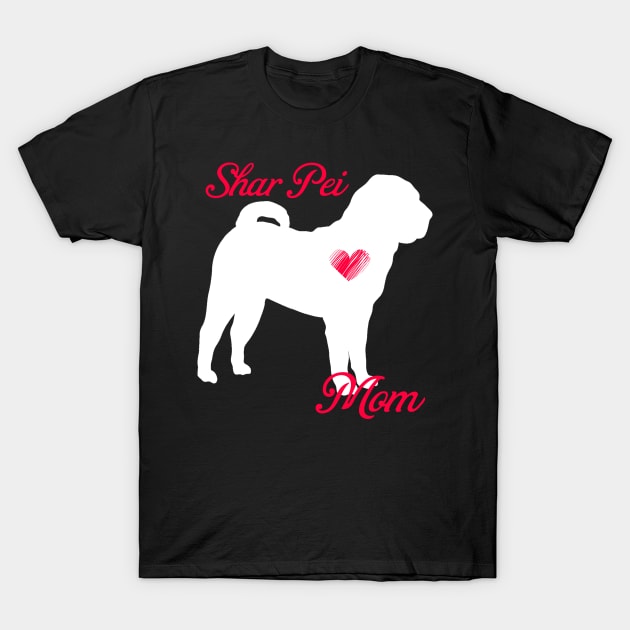 Shar pei mom   cute mother's day t shirt for dog lovers T-Shirt by jrgenbode